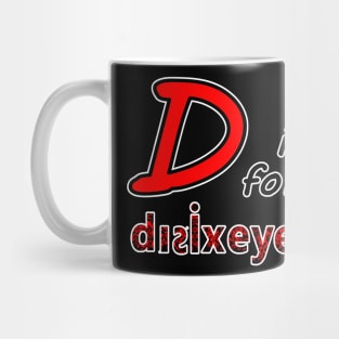 D is for Dyslexia Mug